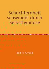 Schüchternheit schwindet durch Selbsthypnose