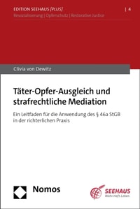 Täter-Opfer-Ausgleich und strafrechtliche Mediation