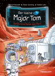 Der kleine Major Tom. Band 5. Gefährliche Reise zum Mars