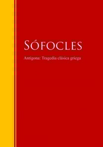 Antígona: Tragedia clásica griega