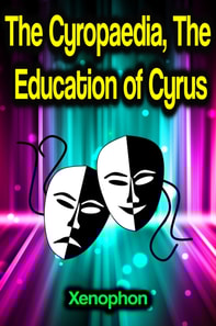 Cyropaedia, The Education of Cyrus