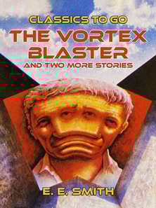 Vortex Blaster and two more Stories