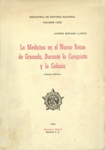 La medicina en el Nuevo Reino de Granada, durante la Conquista y la colonia
