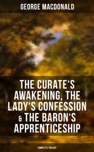 Curate's Awakening, The Lady's Confession & The Baron's Apprenticeship (Complete Trilogy)