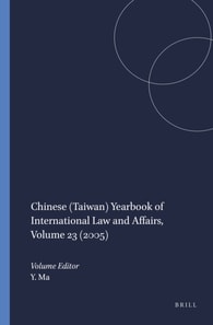 Chinese (Taiwan) Yearbook of International Law and Affairs, Volume 23 (2005)