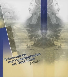 Tafereelen en merkwaardigheden uit Oost-Indie