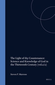 Light of thy Countenance: Science and Knowledge of God in the Thirteenth Century