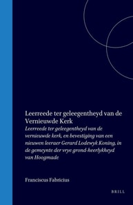 Leerreede ter geleegentheyd van de vernieuwde kerk, en bevestiging van een nieuwen leeraer Gerard Lodewyk Koning, in de gemeynte der vrye grond-heerlykheyd van Hoogmade