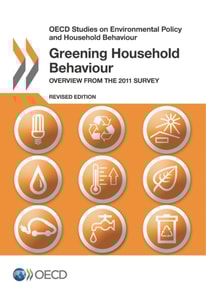 OECD Studies on Environmental Policy and Household Behaviour Greening Household Behaviour Overview from the 2011 Survey - Revised edition