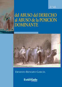 Del abuso del derecho al abuso de la posición dominante 2ª ed