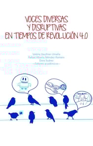 Voces diversas y disruptivas en tiempos de Revolución 4.0