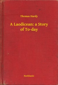 Laodicean: a Story of To-day