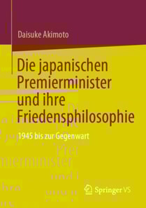 Die japanischen Premierminister und ihre Friedensphilosophie