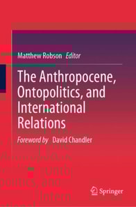 Anthropocene, Ontopolitics, and International Relations
