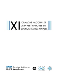 Anales de las XI Jornadas Nacionales de Investigadores en Economías Regionales