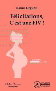 Felicitations, c'est une FIV !