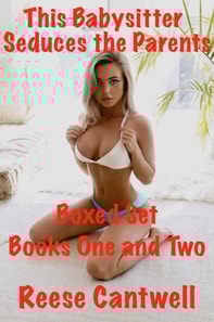 This Babysitter Seduces the Parents: Boxed Set: Books One and Two
