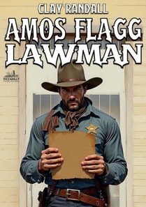 Amos Flagg - Lawman: #1 in the Texas Lawman Series