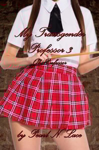 My Transgender Professor 3 - Oh Professor