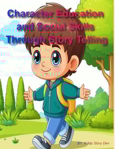 Character Education and Social Skills Through Story Telling