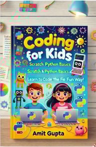 Coding for Kids: Scratch and Python Basics-Learn to Code the Fun Way!