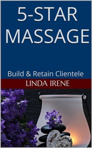 5-Star Massage, Build & Retain Clientele