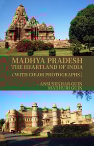 Madhya Pradesh: Heartland of India