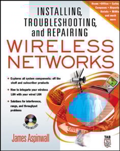 Installing, Troubleshooting, and Repairing Wireless Networks