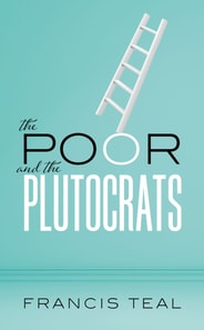 Poor and the Plutocrats