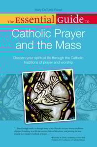 Essential Guide to Catholic Prayer and the Mass