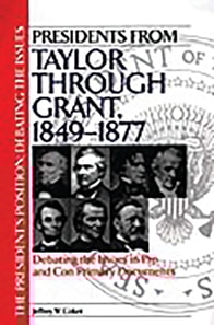 Presidents from Taylor through Grant, 1849-1877