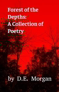 Forest of the Depths: A Collection of Poems
