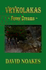 Vrykolakas: Fever Dreams