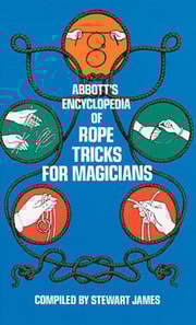 Abbott's Encyclopedia of Rope Tricks for Magicians