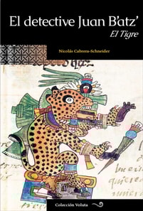 El detective Juan B'atz': El Tigre