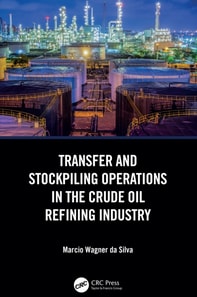 Transfer and Stockpiling Operations in the Crude Oil Refining Industry