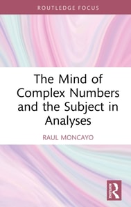 Mind of Complex Numbers and the Subject in Analyses