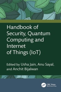 Handbook of Security, Quantum Computing and Internet of Things (IoT)