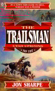 Trailsman 197:  Utah Uprising