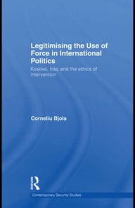 Legitimising the Use of Force in International Politics