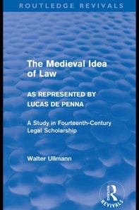 Medieval Idea of Law as Represented by Lucas de Penna (Routledge Revivals)