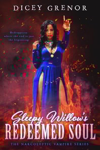 Sleepy Willow's Redeemed Soul (The Narcoleptic Vampire Series Vol. 4)
