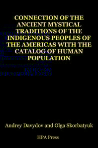 Connection Of The Ancient Mystical Traditions Of The Indigenous Peoples Of The Americas With The Catalog Of Human Population