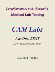Complementary and Alternative Medical Lab Testing Part 1: EENT (Eyes, Ears, Nose and Throat)