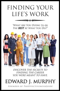 Finding Your Life's Work: Discover the Secrets to Finding the Career You Were Meant to Have.