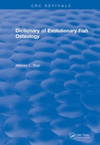 Dictionary of Evolutionary Fish Osteology