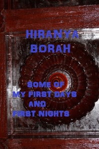 Some of My First Days and First Nights