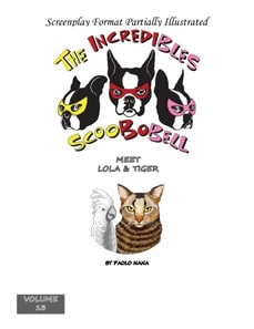 Incredibles Scoobobell Meet Lola & Tiger (Volume 13)