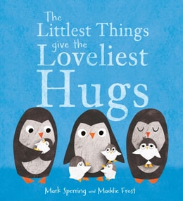 Littlest Things Give the Loveliest Hugs