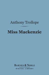 Miss Mackenzie (Barnes & Noble Digital Library)